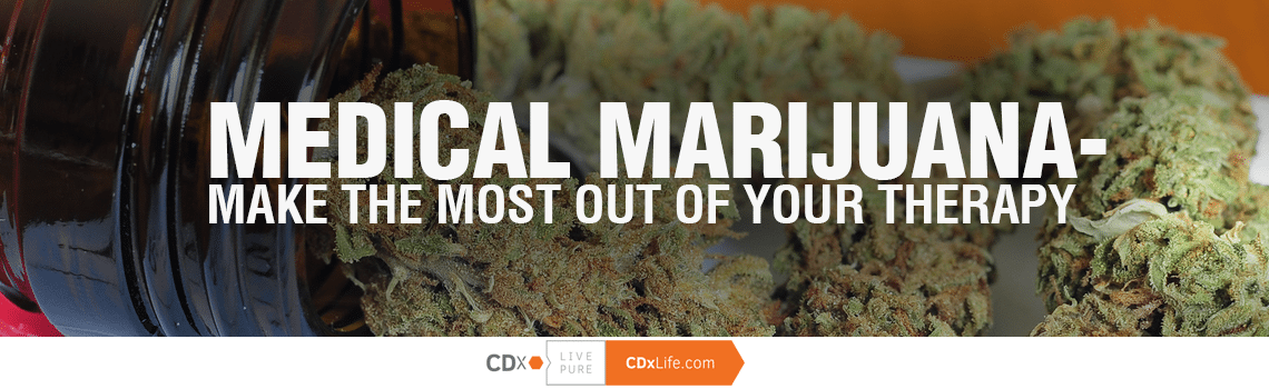 Medical Marijuana – Make the Most Out of Your Therapy